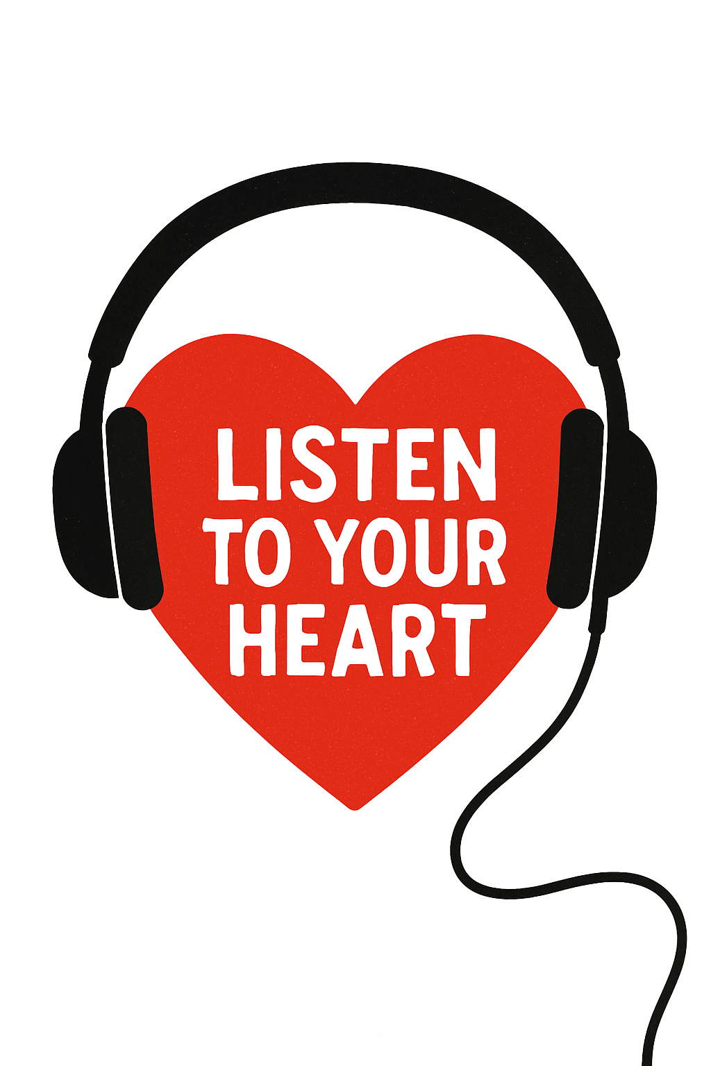 Auf einem stilisierten roten Herz sitzt ein schwarzer Kopfhörer, dessen Ohrmuscheln die Ausbuchtungen des Herzens berühren. Von der rechten Seite des Kopfhörers geht ein Kabel nach unten zum Bildrand. Im Herzen steht mit weißer Schrift: Listen to your heart. - Bild erstellt mit KI (OpenAI)
